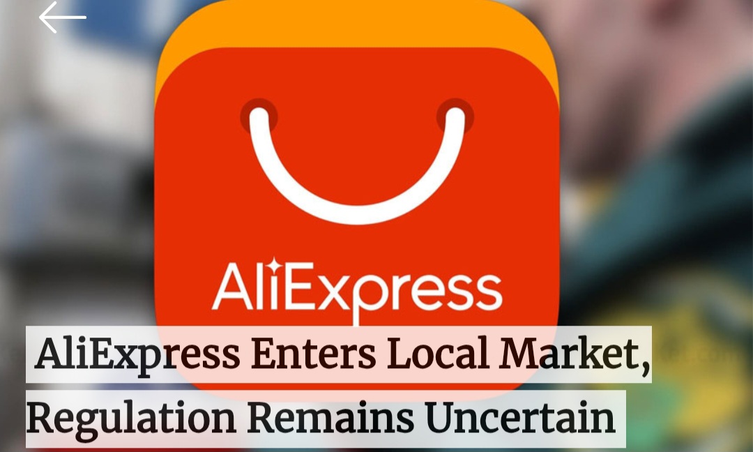 AliExpress Enters Local Market,Regulation Remains Uncertain