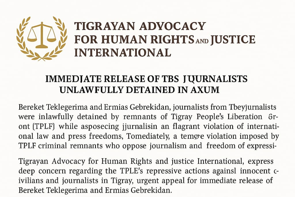 Voices Silenced in Axum: A Grave Assault on Press Freedom and Justice in Tigray