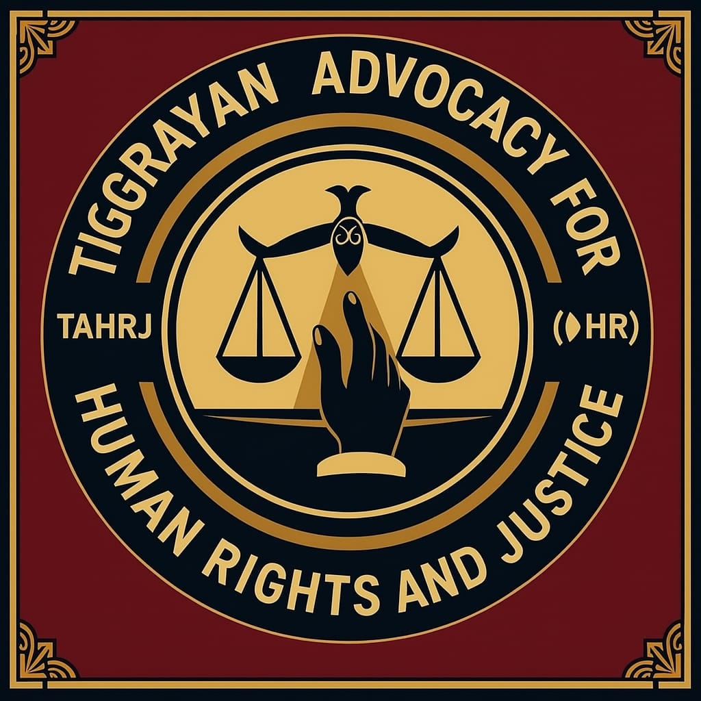 TAHRJE Strongly Condemns the Unlawful Arrest and Political Persecution of General Guesh Gebre