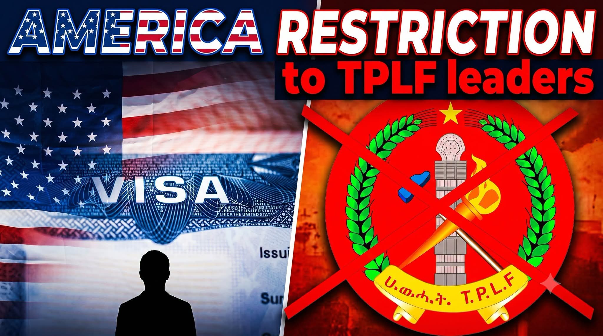 U.S. Imposes Targeted Visa Restrictions on TPLF Hardliners and Immediate Family Members